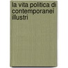 La Vita Politica Di Contemporanei Illustri door Gaspare Finali