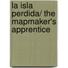 La isla perdida/ The Mapmaker's Apprentice by Rob Stevens