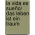 La vida es sueño/ Das Leben ist ein Traum