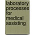 Laboratory Processes For Medical Assisting
