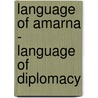 Language Of Amarna - Language Of Diplomacy door Jana Mynarova