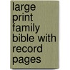 Large Print Family Bible With Record Pages door Onbekend