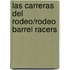 Las carreras del rodeo/Rodeo Barrel Racers