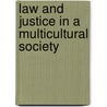 Law And Justice In A Multicultural Society door D. Santos Boaventura