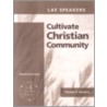 Lay Speakers Cultivate Christian Community door Thomas R. Hawkins
