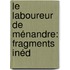 Le Laboureur De Ménandre: Fragments Inéd