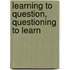 Learning to Question, Questioning to Learn