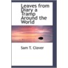 Leaves From Diary A Tramp Around The World door Sam T. Clover