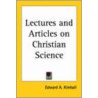 Lectures And Articles On Christian Science door Edward A. Kimball