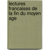 Lectures Francaises de La Fin Du Moyen Age door Fred Duval