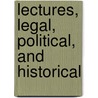 Lectures, Legal, Political, and Historical by Alexander Robertson