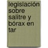 Legislación Sobre Salitre Y Bórax En Tar