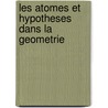 Les Atomes Et Hypotheses Dans La Geometrie door Joseph Florentin Bonnel