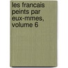 Les Francais Peints Par Eux-Mmes, Volume 6 door Anonymous Anonymous