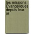 Les Missions Évangéliques Depuis Leur Or