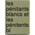 Les Pénitants Blancs Et Les Pénitents Bl