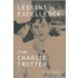 Lessons in Excellence from Charlie Trotter