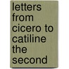 Letters From Cicero To Catiline The Second door Joseph Galloway