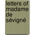 Letters Of Madame De Sévigné