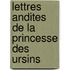 Lettres Andites de La Princesse Des Ursins