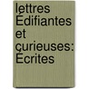 Lettres Édifiantes Et Curieuses: Écrites door Jesuits Jesuits