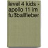 Level 4 Kids - Apollo 11 im Fußballfieber