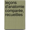 Leçons D'Anatomie Comparée, Recueillies by Georges L�Opold C.F.D. Cuvier