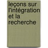 Leçons Sur L'Intégration Et La Recherche by Henri Lon Lebesgue