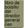 Libro De Bolsillo Del Director General Ceo by Hiam