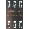 Liebeserklärungen und andere letzte Worte by Harold Brodkey