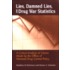 Lies, Damned Lies, and Drug War Statistics