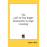 Life Of The Right Honorable George Canning door Onbekend