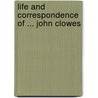 Life and Correspondence of ... John Clowes door Theodore Compton