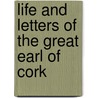 Life and Letters of the Great Earl of Cork by Dorothea Baker Townshend