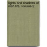 Lights And Shadows Of Irish Life, Volume 2 door S. C Hall