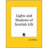 Lights And Shadows Of Scottish Life (1860) door John Wilson