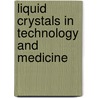 Liquid Crystals in Technology and Medicine door Southward Et Al