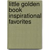Little Golden Book Inspirational Favorites by Authors Various