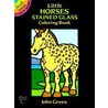 Little Horses Stained Glass Colouring Book by John Green