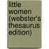 Little Women (Webster's Thesaurus Edition)