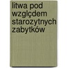 Litwa Pod Wzglçdem Starozytnych Zabytków door Ludwik Adam Jucewicz