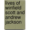 Lives of Winfield Scott and Andrew Jackson door Joel Tyler Headley