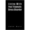 Living With Post Traumatic Stress Disorder door John Ruiz