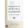 Living With Progressive Multiple Sclerosis by Patricia K. Coyle