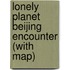 Lonely Planet Beijing Encounter (with map)