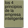 Los 4 Principios de La Empresa Inteligente door Haim Mendelson