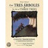 Los Tres Arboles / The Tale of Three Trees