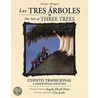 Los Tres Arboles / The Tale of Three Trees by Angela Elwel Hunt