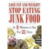 Lose Fat And Weight! Stop Eating Junk Food door Onbekend