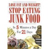 Lose Fat And Weight! Stop Eating Junk Food door Onbekend